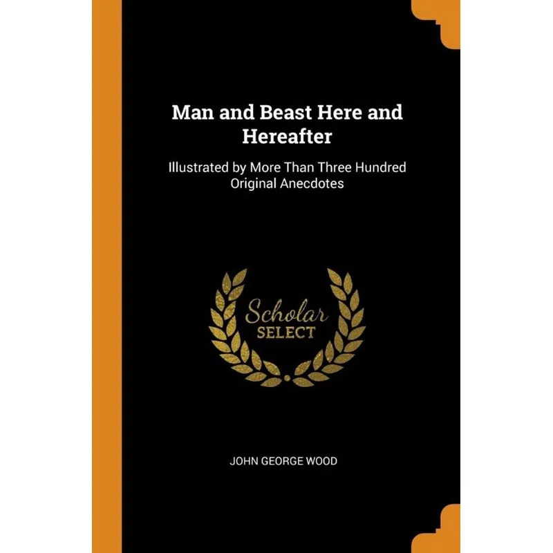 Man and Beast Here and Hereafter