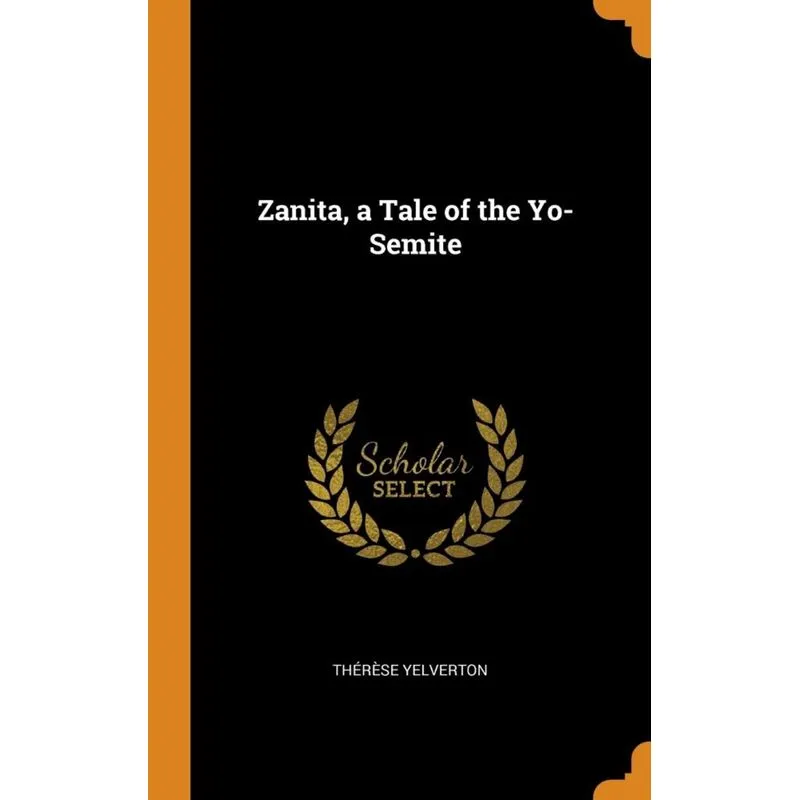 Zanita, a Tale of the Yo-Semite