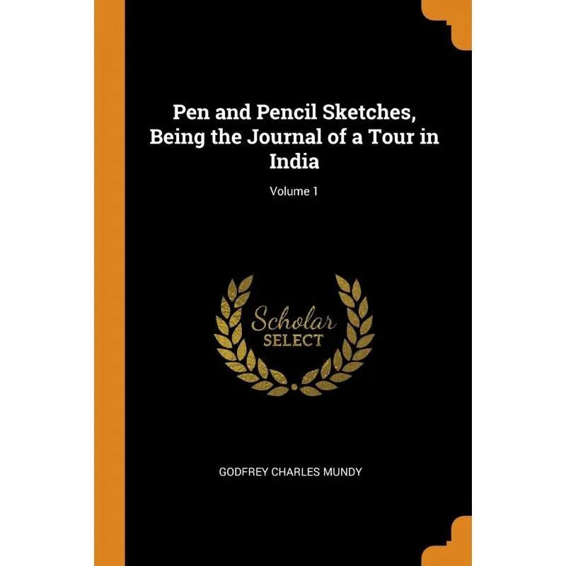 Pen and Pencil Sketches, Being the Journal of a Tour in Ind