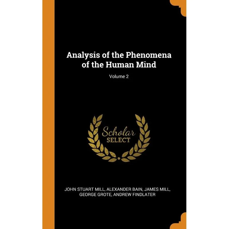 Analysis of the Phenomena of the Human Mind, Volume 2