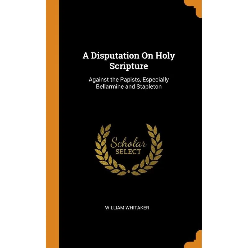 A Disputation On Holy Scripture