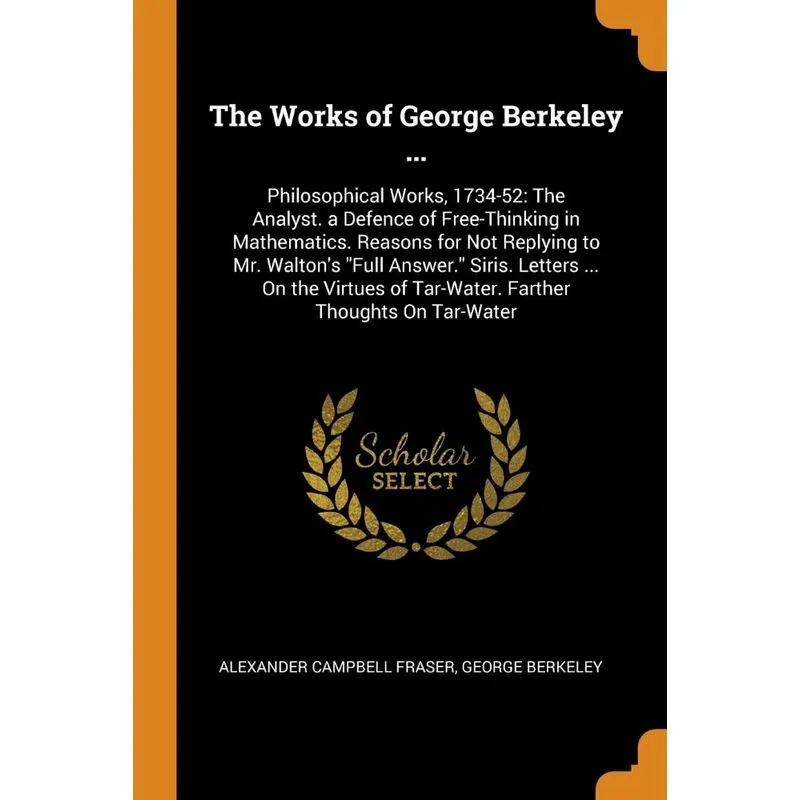 The Works of George Berkeley ...