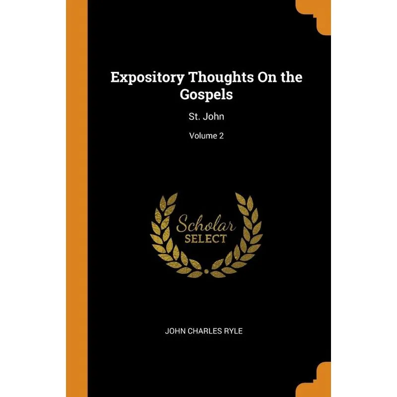 Expository Thoughts On the Gospels
