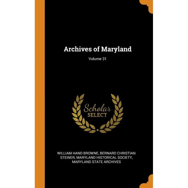 Archives of Maryland, Volume 31