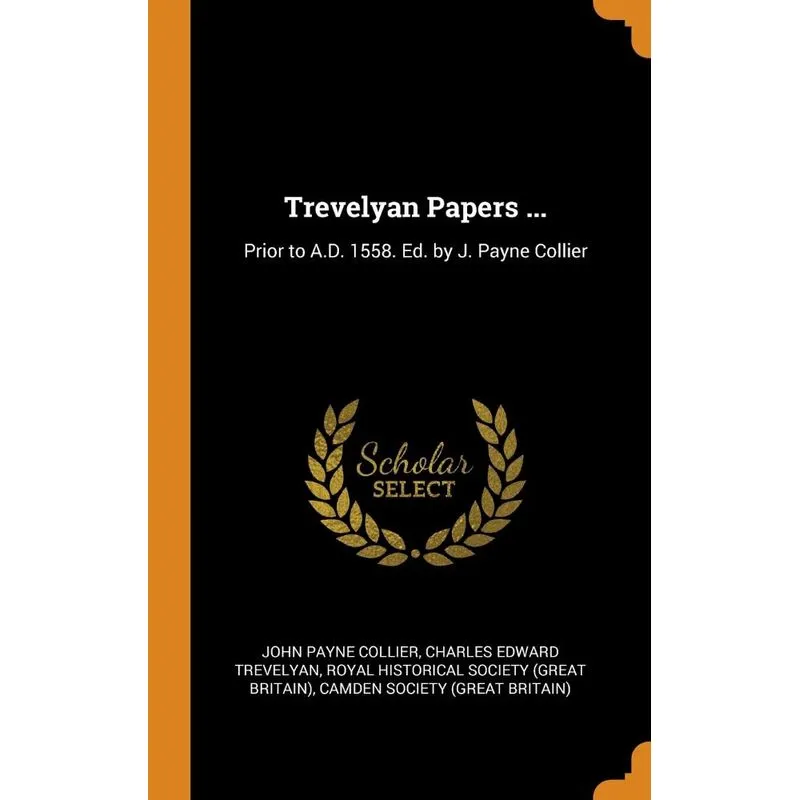 Trevelyan Papers ...