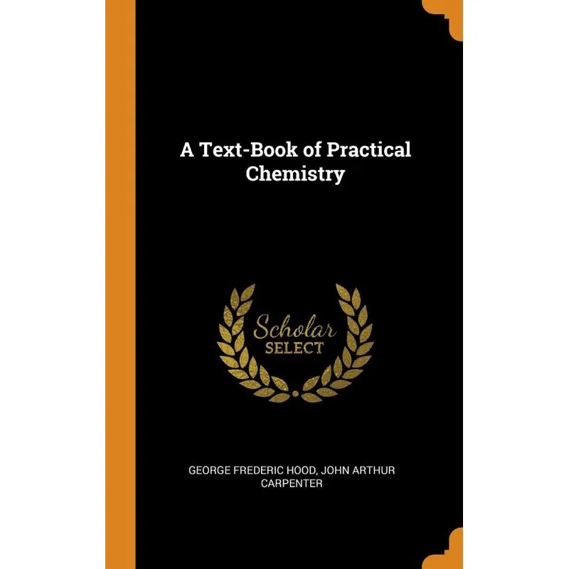 A Text-Book of Practical Chemistry