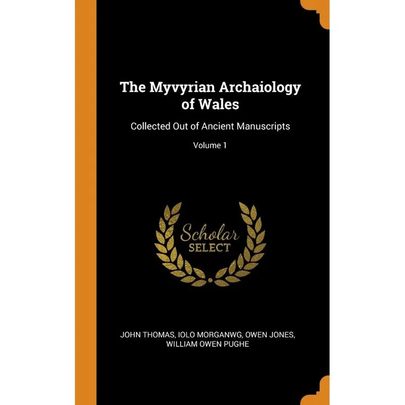 The Myvyrian Archaiology of Wales