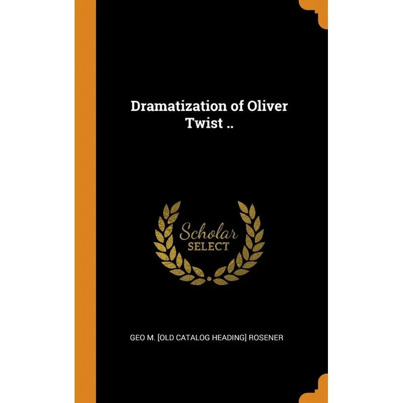 Dramatization of Oliver Twist ..