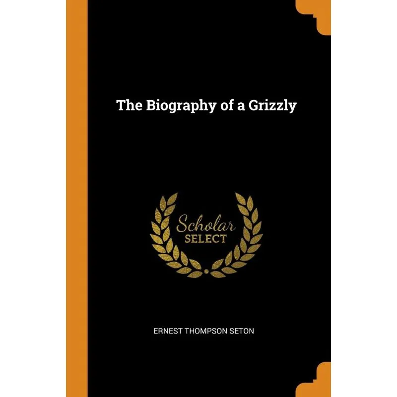 The Biography of a Grizzly
