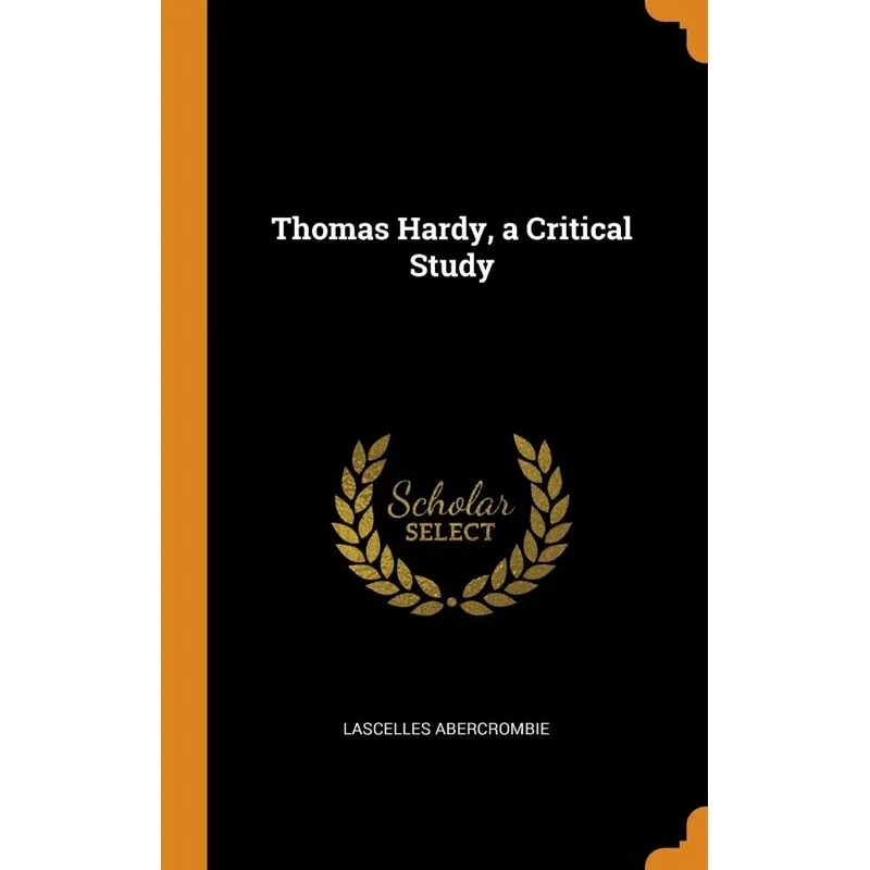 Thomas Hardy, a Critical Study