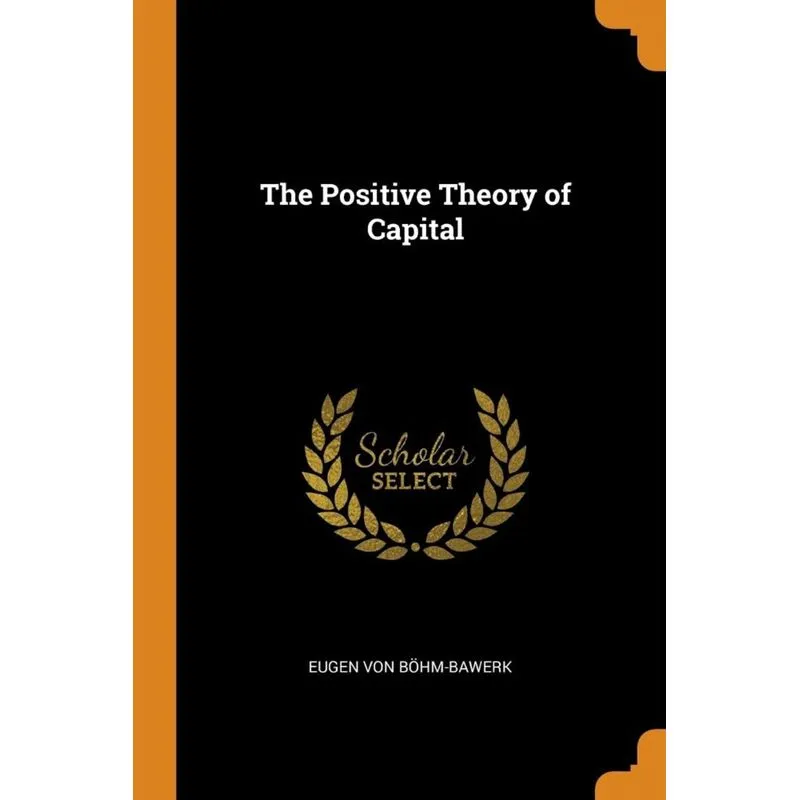The Positive Theory of Capital