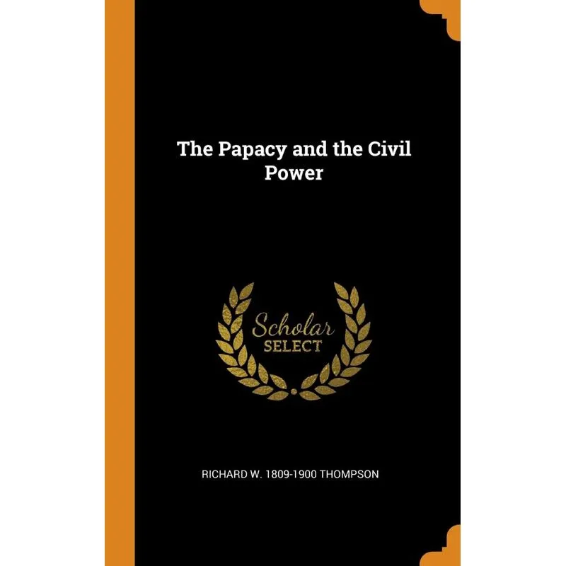The Papacy and the Civil Power