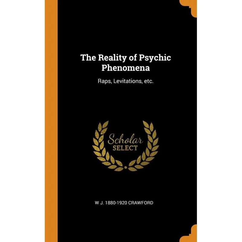 The Reality of Psychic Phenomena