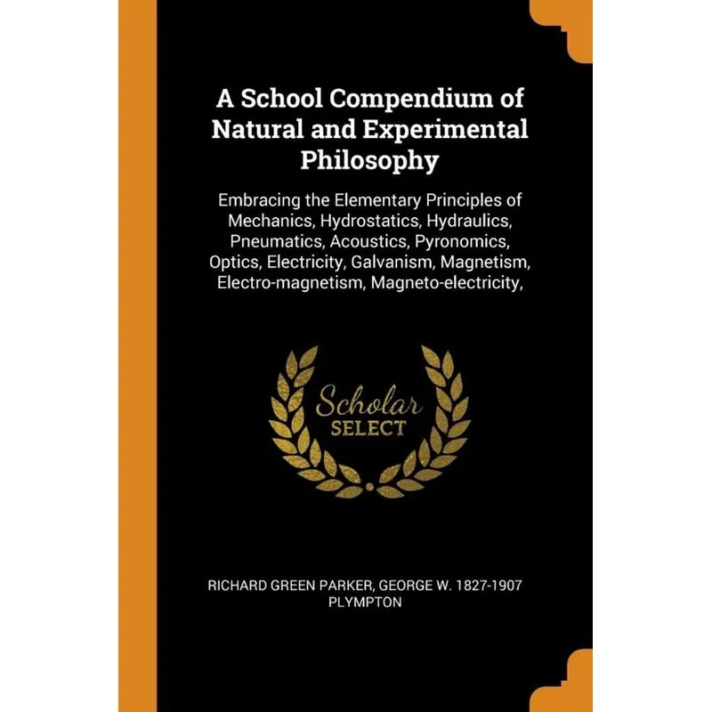 A School Compendium of Natural and Experimental Philosophy