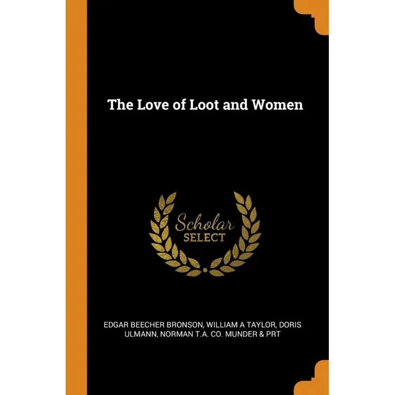 The Love of Loot and Women
