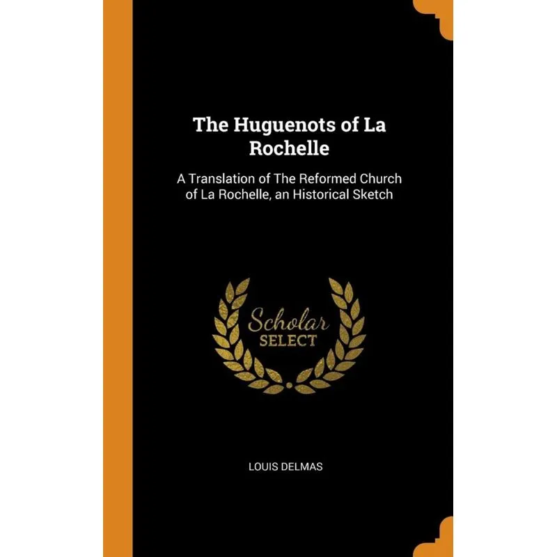 The Huguenots of La Rochelle