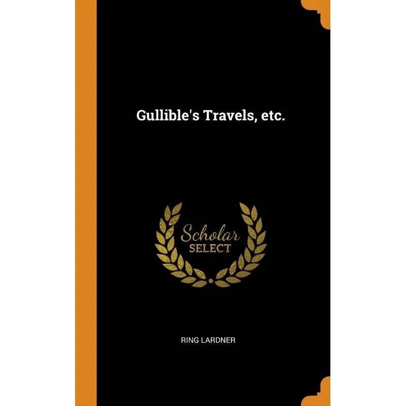 Gullibles Travels, etc.
