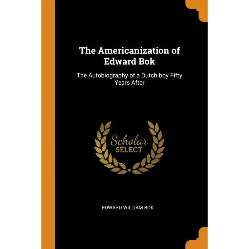 The Americanization of Edward Bok