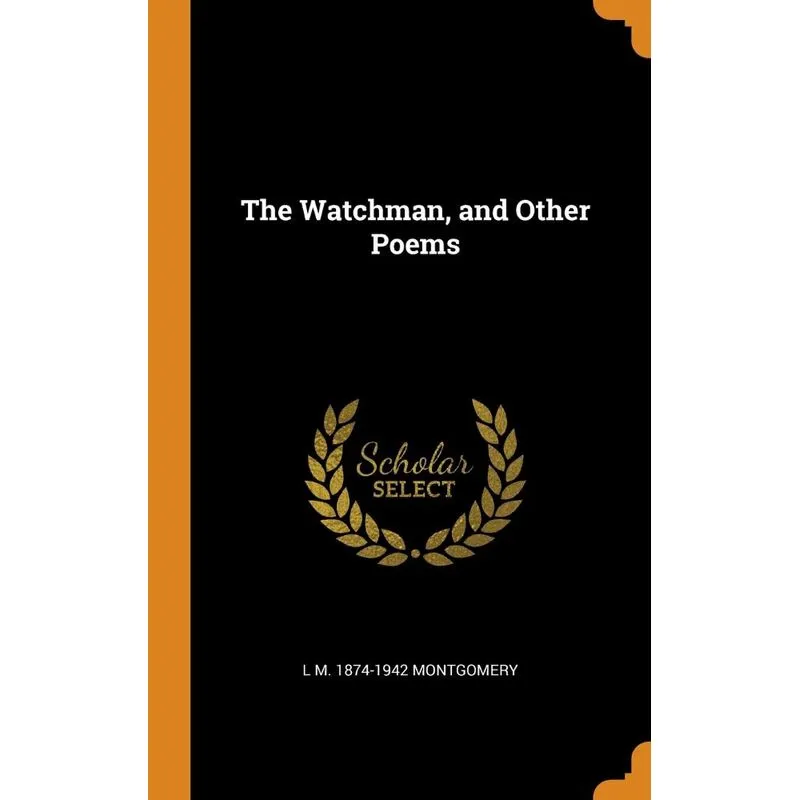 The Watchman, and Other Poems