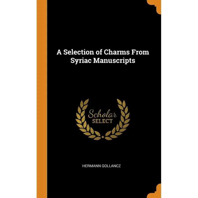 A Selection of Charms From Syriac Manuscripts