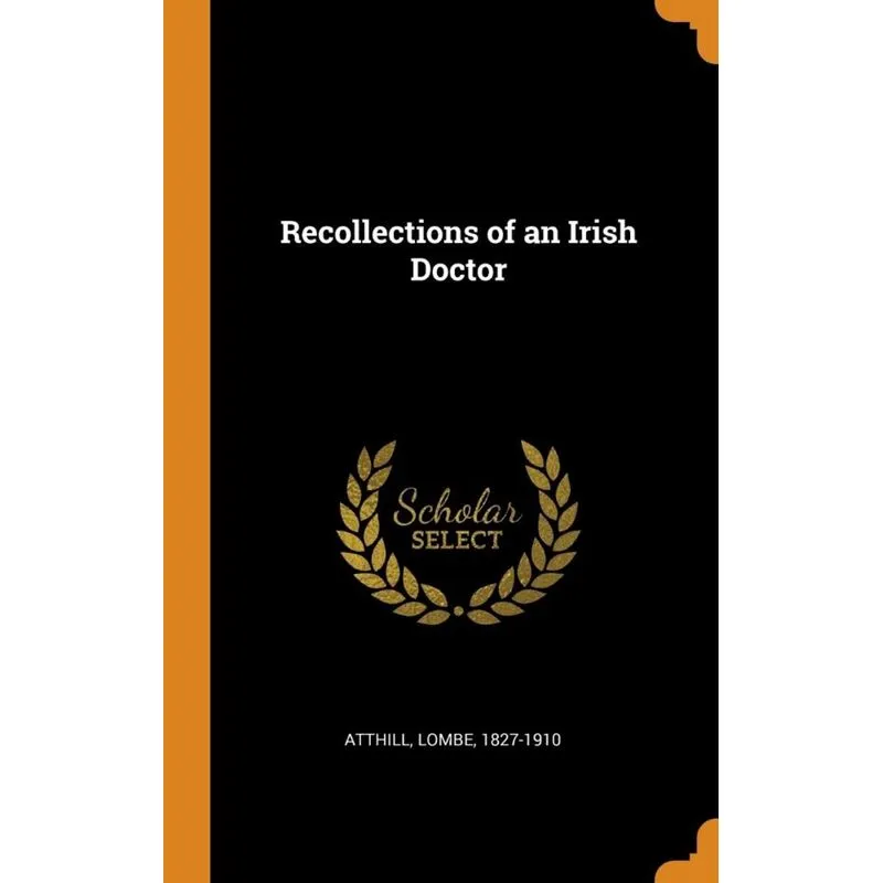 Recollections of an Irish Doctor