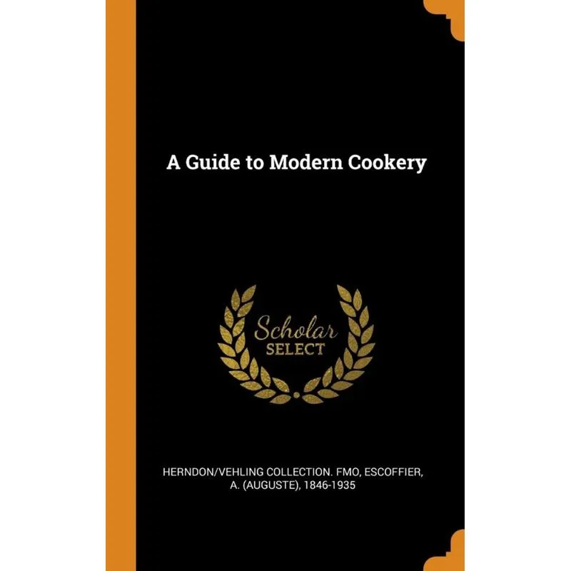 A Guide to Modern Cookery