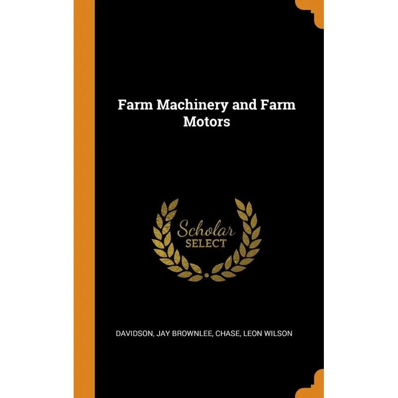 Farm Machinery and Farm Motors