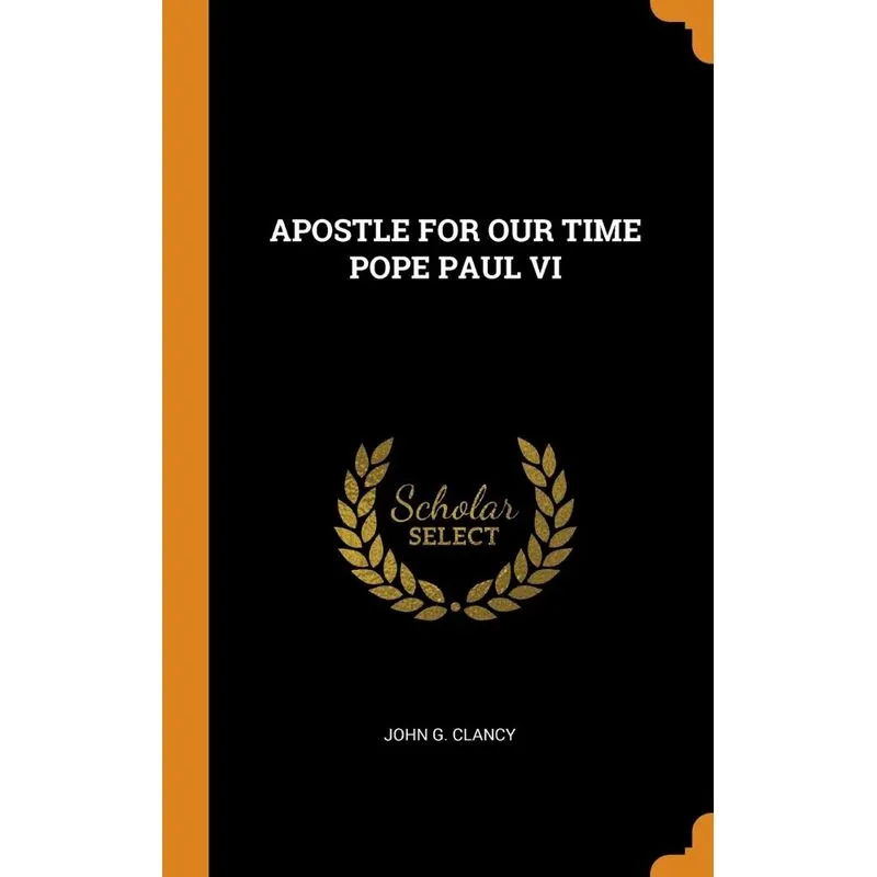 APOSTLE FOR OUR TIME POPE PAUL VI