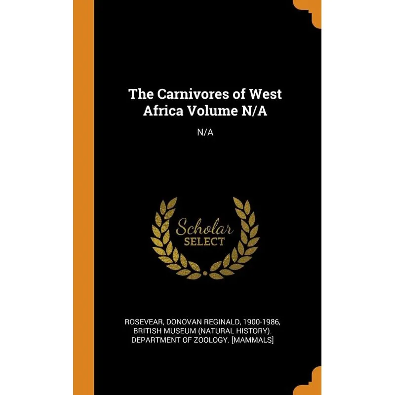 The Carnivores of West Africa Volume N/A