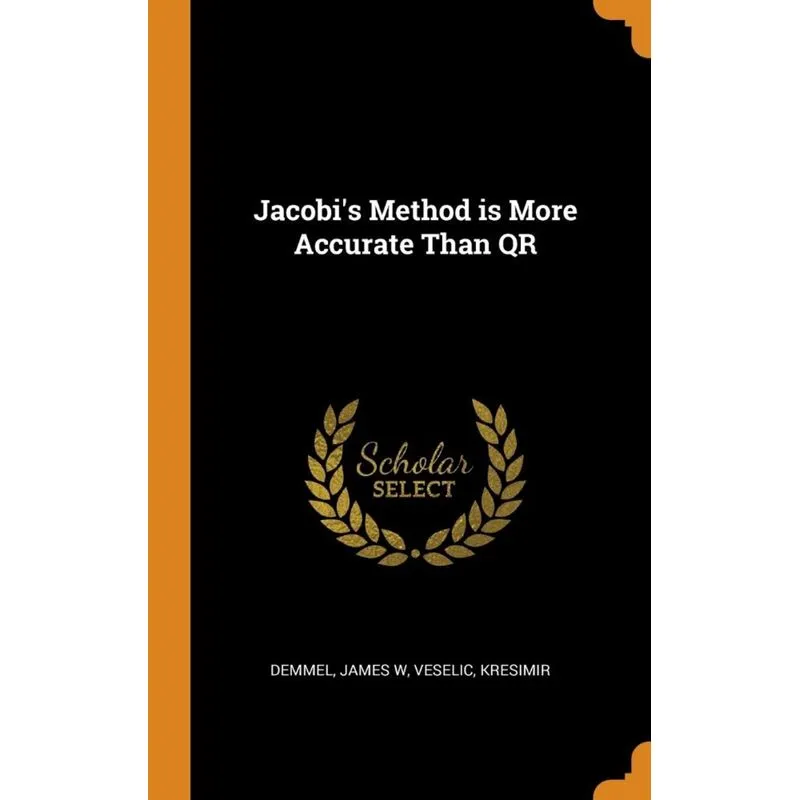 Jacobis Method is More Accurate Than QR