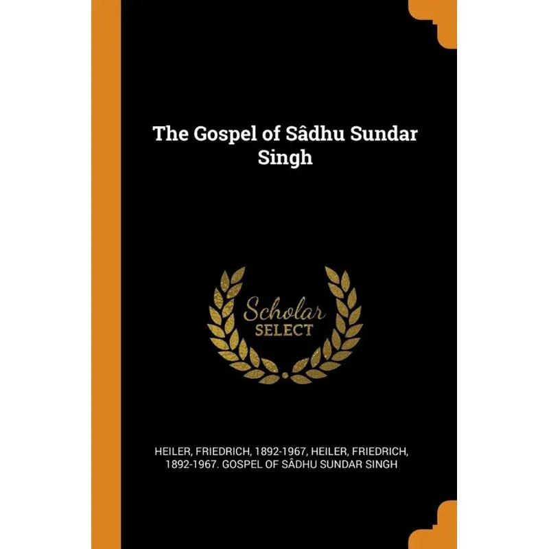 The Gospel of Sâdhu Sundar Singh