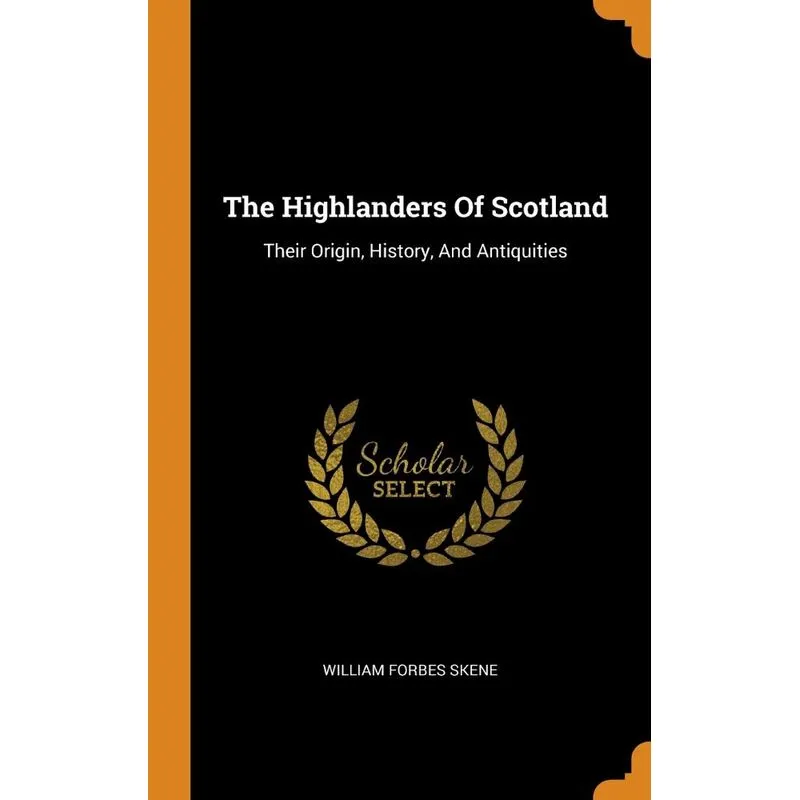 The Highlanders Of Scotland