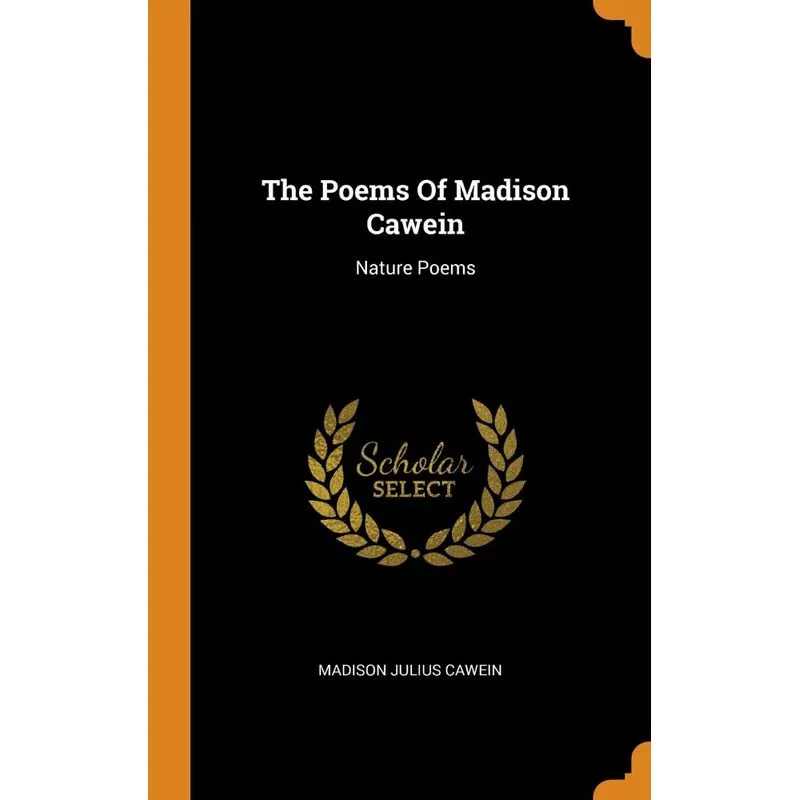 The Poems Of Madison Cawein
