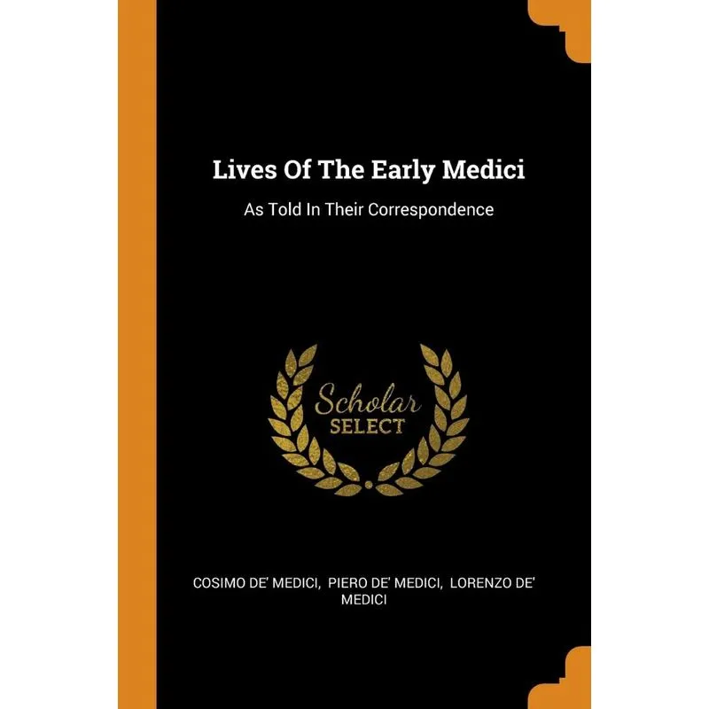 Lives Of The Early Medici