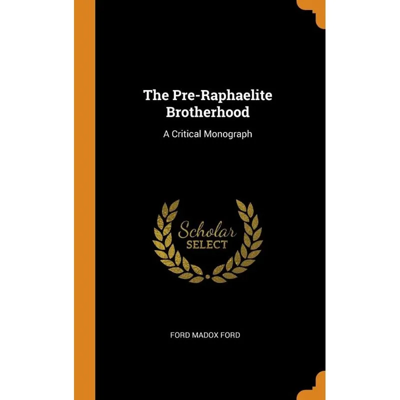 The Pre-Raphaelite Brotherhood