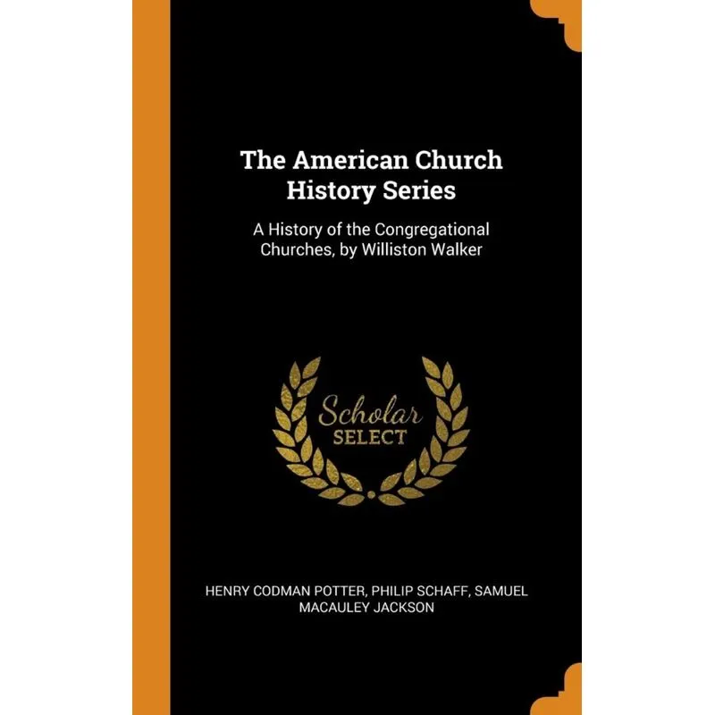 The American Church History Series