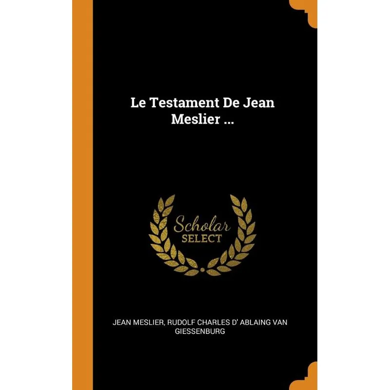 Le Testament De Jean Meslier ...