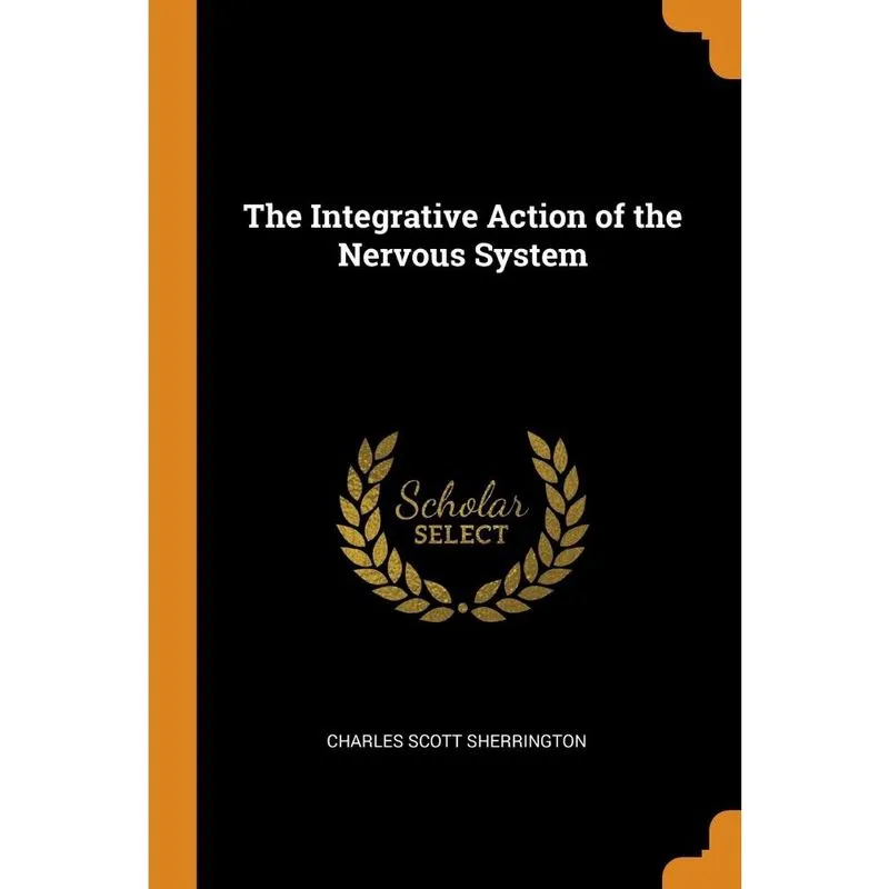 The Integrative Action of the Nervous System
