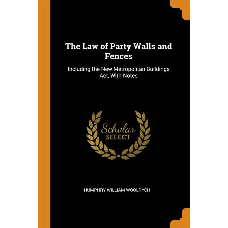 The Law of Party Walls and Fences