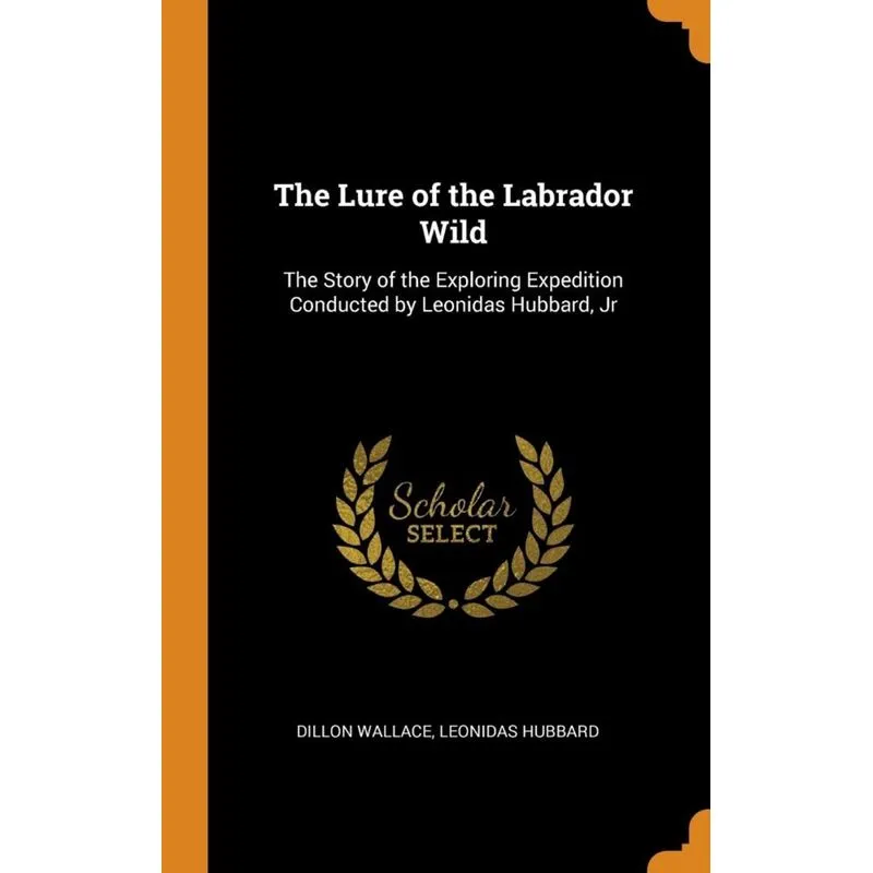 The Lure of the Labrador Wild