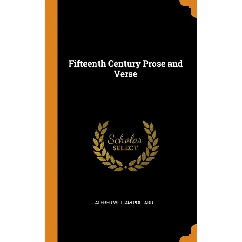 Fifteenth Century Prose and Verse