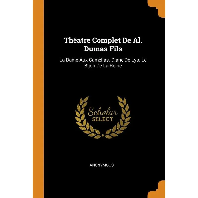 Théatre Complet De Al. Dumas Fils