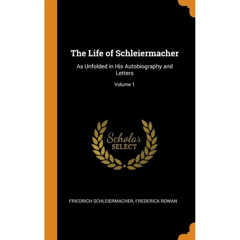 The Life of Schleiermacher