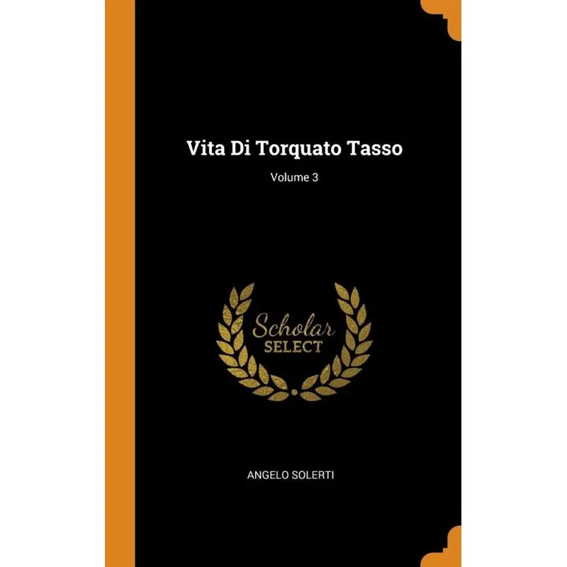 Vita Di Torquato Tasso, Volume 3