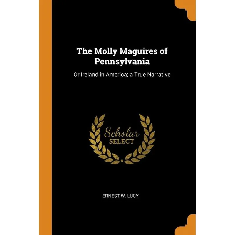 The Molly Maguires of Pennsylvania
