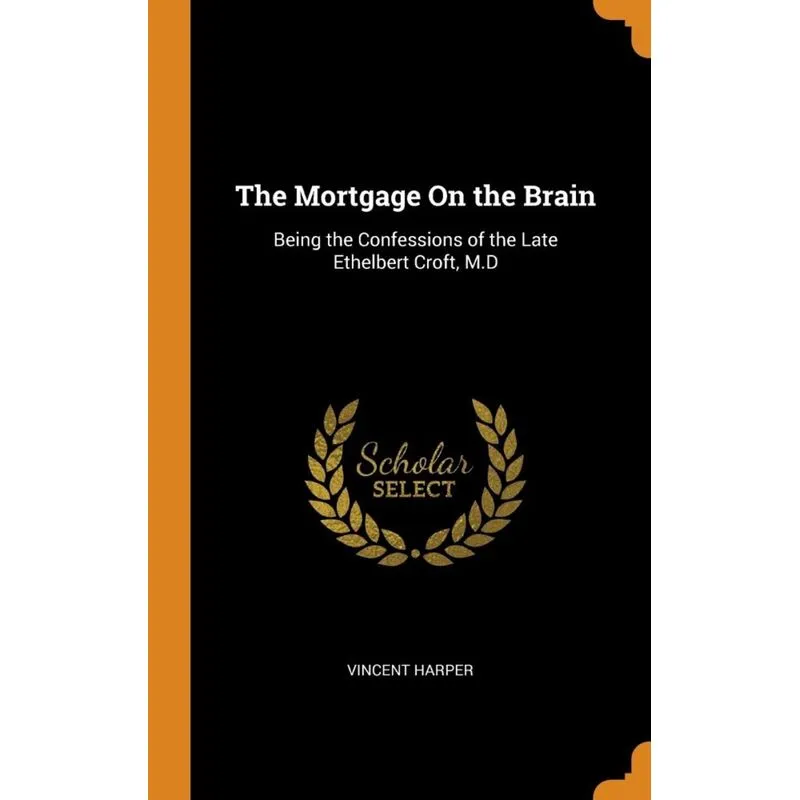 The Mortgage On the Brain