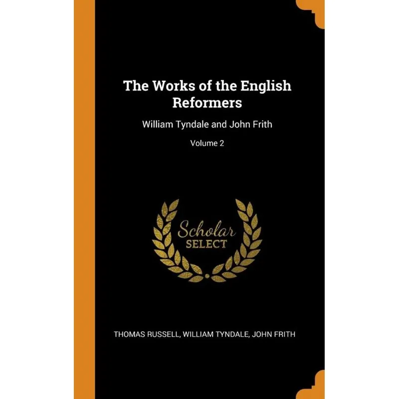 The Works of the English Reformers