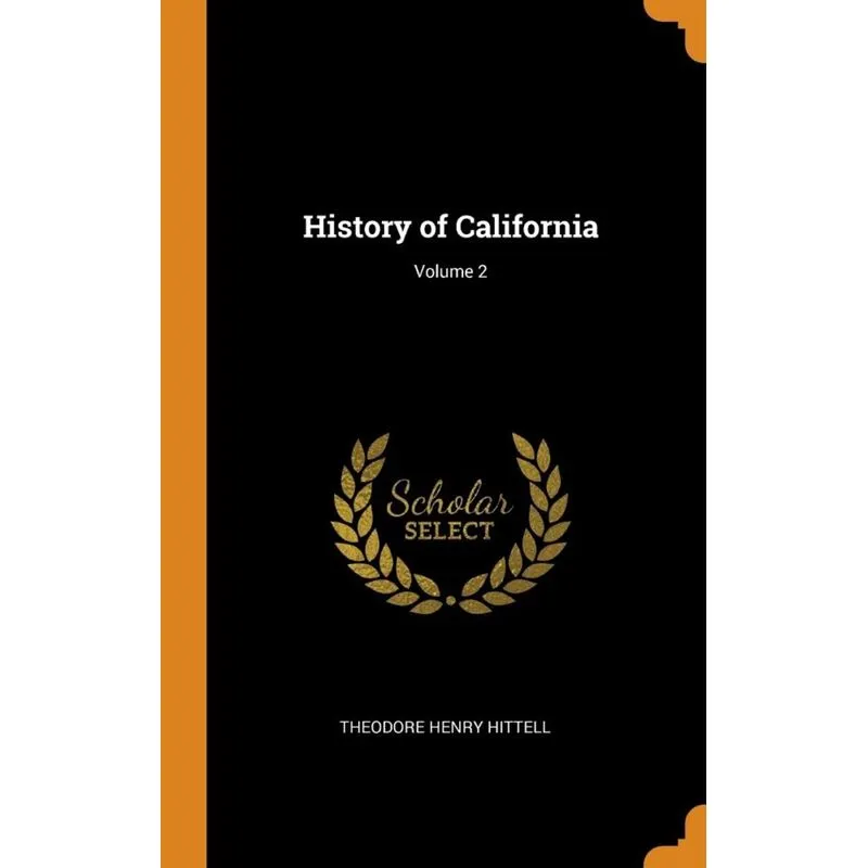 History of California, Volume 2