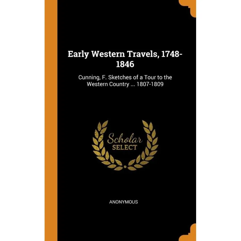 Early Western Travels, 1748-1846