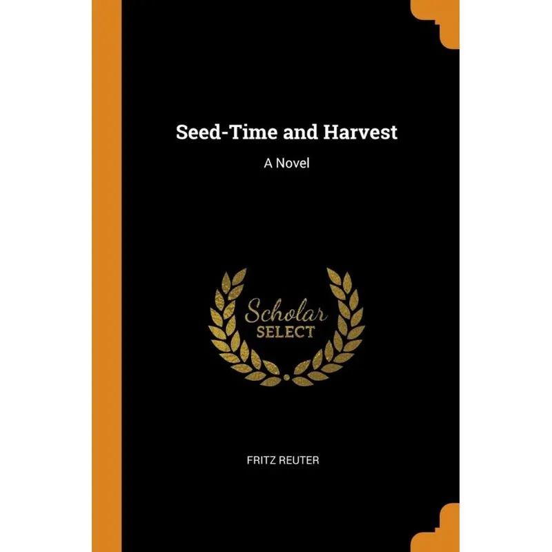 Seed-Time and Harvest